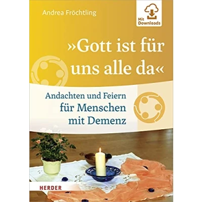 Abbildung von »Gott ist für uns alle da«: Andachten und Feiern Menschen mit Demenz