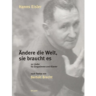 Abbildung von Ändere die Welt, sie braucht es für Singstimme und Klavier 20 Lieder nach Texten von B. Brecht (DV 9066)