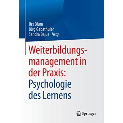 Abbildung von Weiterbildungsmanagement in der Praxis: Psychologie des Lernens