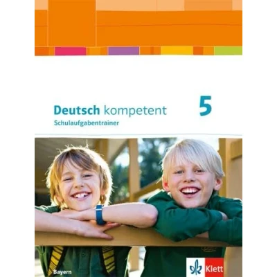 Abbildung von Deutsch kompetent 5. Ausgabe Bayern: Schulaufgabentrainer Klasse 5 (Deutsch kompetent. für Bayern ab 2017)