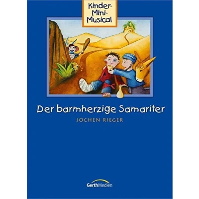 Abbildung von Der barmherzige Samariter: Ein Bilderbuch für Kinder ab 5 Jahren