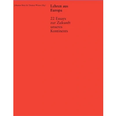 Abbildung von Lehren aus Europa: 22 Essays zur Zukunft unseres Kontinents