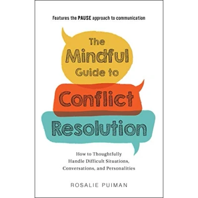 Abbildung von The Mindful Guide to Conflict Resolution: How Thoughtfully Handle Difficult Situations, Conversations, and Personalities