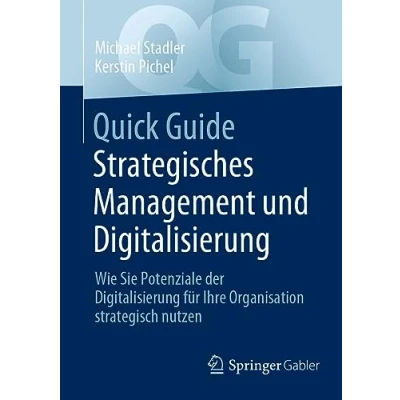 Abbildung von Quick Guide Strategisches Management und Digitalisierung: Wie Sie Potenziale der Digitalisierung für Ihre Organisation strategisch nutzen