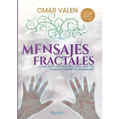 Abbildung von Mensajes Fractales: Lo que dicen de ti tu auto, casa, objetos, plantas y todas tus extensiones