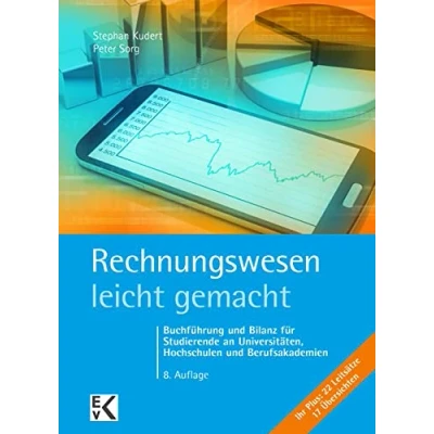Abbildung von Rechnungswesen leicht gemacht.: Buchführung und Bilanz für Studierende an Universitäten, Hochschulen Berufsakademien. (BLAUE SERIE gemacht)