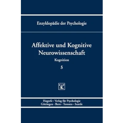 Abbildung von Affektive und Kognitive Neurowissenschaft (Enzyklopädie der Psychologie)