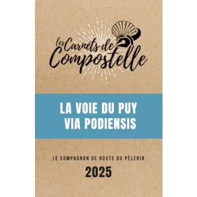 Abbildung von Voie du Puy : Carnet de Compostelle (Via Podiensis, GR65), le compagnon route idéal pour faire chemin Saint Jacques: Préparez facilement ... / créanciale (Les Carnets Compostelle)