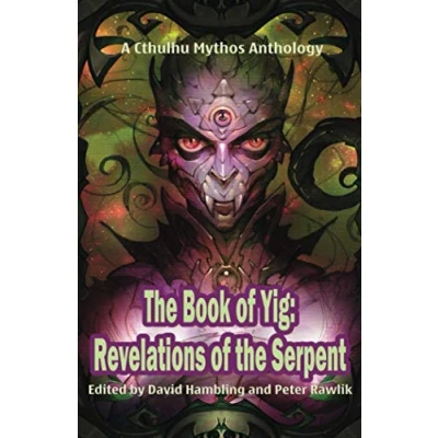 Abbildung von the Book of Yig: Revelations Serpent: A Cthulhu Mythos Anthology (Books Cthulhu, Band 3)