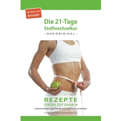 Abbildung von Das Kochbuch zur 21 Tage Stoffwechselkur Original : Rezepte für die Zeit danach Schlank bleiben und Übergewicht auf Dauer vermeiden