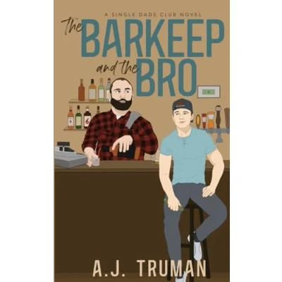 Abbildung von the Barkeep and Bro (Single Dads Club, Band 3)