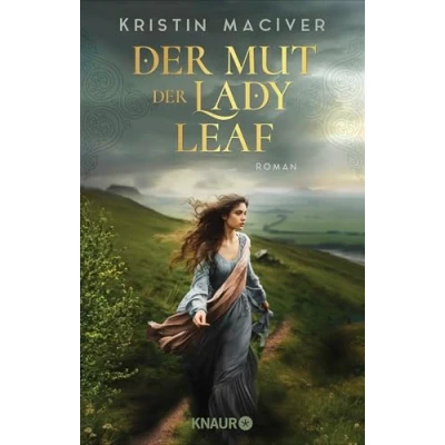 Abbildung von der Mut Lady Leaf: Roman Band 3 gefühlvollen Liebesroman Reihe in den schottischen Highlands