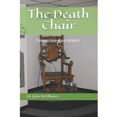 Abbildung von The Death Chair: Electric Chair Executions in Tennessee