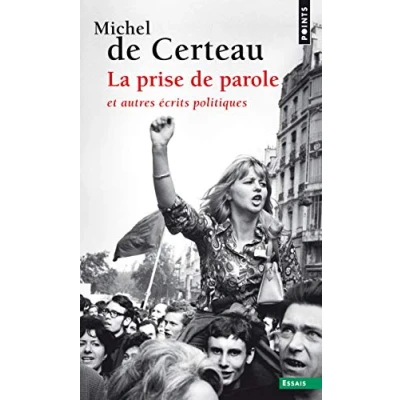 Abbildung von La Prise de parole, et autres écrits politiques