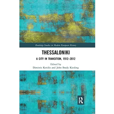 Abbildung von Thessaloniki: A City in Transition, 1912 2012 (Routledge Studies Modern European History)