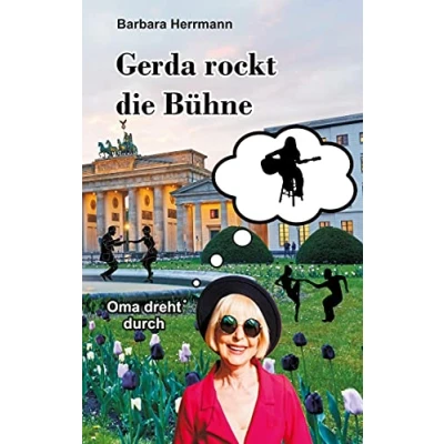 Abbildung von Gerda rockt die Bühne: Oma dreht durch