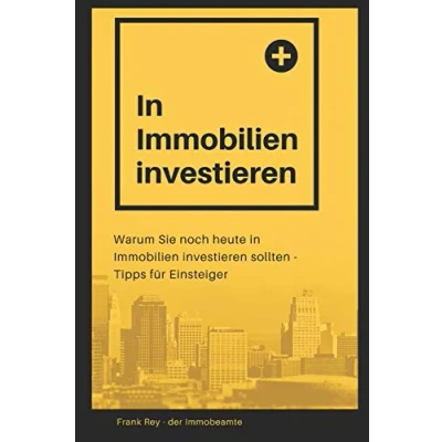 Abbildung von in Immobilien investieren: Warum Sie noch heute investieren sollten Tipps für Einsteiger