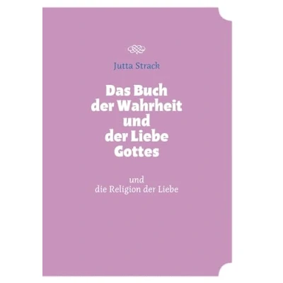 Abbildung von Das Buch der Wahrheit und Liebe Gottes: die Religion
