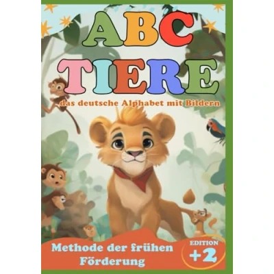 Abbildung von ABC der Tiere: Das Deutsche Alphabet in Bildern: Methode frühen Förderung