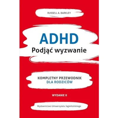 Abbildung von ADHD Podjąć wyzwanie: Kompletny przewodnik dla rodziców (nowe wydanie)