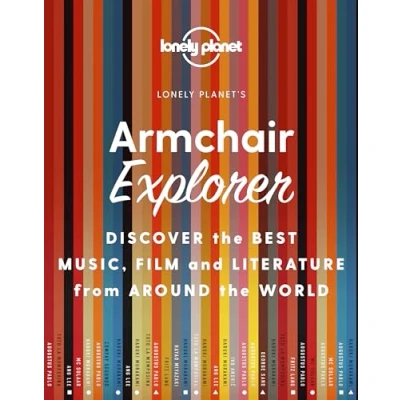 Abbildung von Lonely Planet Armchair Explorer: Discover the best music, film and literature from around world