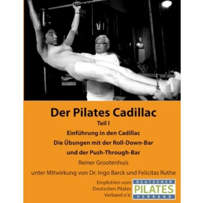 Abbildung von der Pilates Cadillac Teil I: Einführung in den Cadillac, Die Übungen mit Roll Down Bar und Push Through
