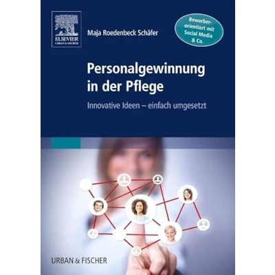 Abbildung von Personalgewinnung in der Pflege: Innovative Ideen einfach umgesetzt