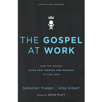 Abbildung von the Gospel at Work: How Gives New Purpose and Meaning to Our Jobs