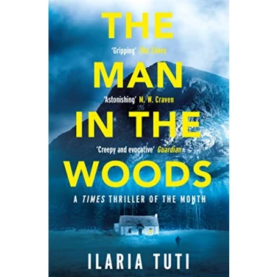 Abbildung von the Man in Woods: a secluded village Alps, brutal killer, dark secret hiding woods (A Teresa Battaglia thriller)