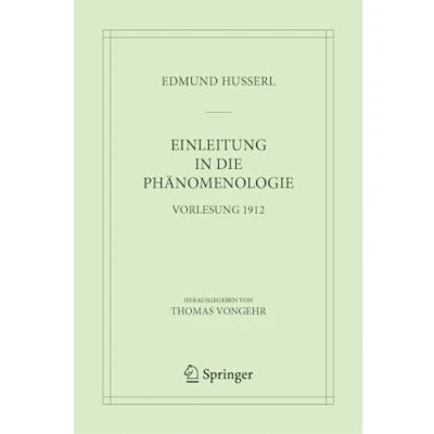 Abbildung von Einleitung in die Phänomenologie: Vorlesung 1912 (Husserliana: Edmund Husserl Materialien, 10, Band 10)