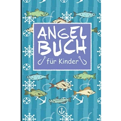 Abbildung von Angel Buch für Kinder Fangbuch zum selber schreiben, Perfekt kleine Angler und Anglerinnen A5, 120 Seiten: Logbuch erfassen auswerten ... Fänge ausfüllen, Anglertagebuch Kids