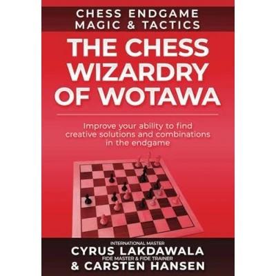 Abbildung von the Chess Wizardry of Wotawa: Improve your ability to find creative solutions and combinations in Endgame (Chess Magic &amp; Tactics, Band 2)
