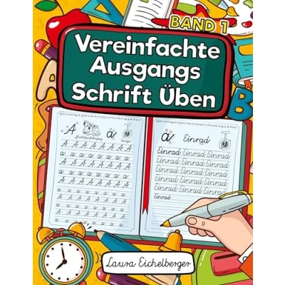 Abbildung von Vereinfachte Ausgangsschrift Üben: Schreibschrift Lernen. Ideales Selbstlernheft Für Schüler Zur Entwicklung Ihrer Handschrift In Der Vereinfachten (VA) Die Grundschule.