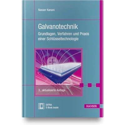 Abbildung von Galvanotechnik: Grundlagen, Verfahren und Praxis einer Schlüsseltechnologie