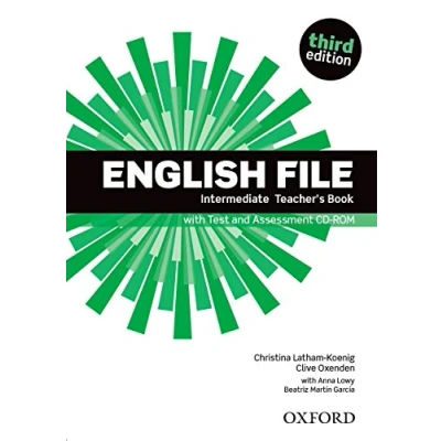 Abbildung von English File: Intermediate. Teacher&#039;s Book with Test and Assessment CD ROM (English File Third Edition)