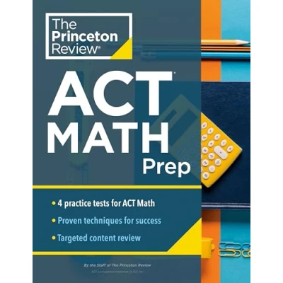 Abbildung von Princeton Review ACT Math Prep: 4 Practice Tests + Strategy for the Section (College Test Preparation)