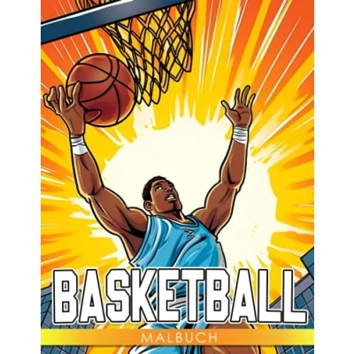 Abbildung von Basketball Malbuch für Kinder: 50 Themen Malvorlagen Kinder zur Stressreduzierung und Entspannung. Perfekt Jungen Mädchen.