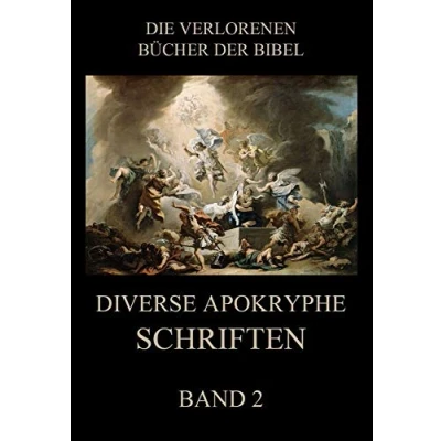 Abbildung von Diverse apokryphe Schriften, Band 2 (Die verlorenen Bücher der Bibel (Print), 23)
