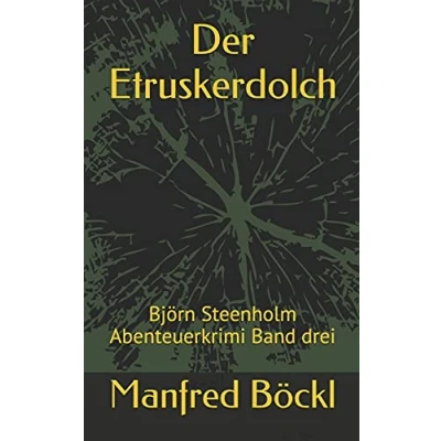 Abbildung von Der Etruskerdolch: Björn Steenholm Abenteuerkrimi Band drei