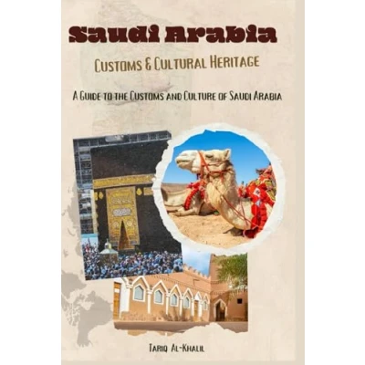 Abbildung von Saudi Arabia Customs &amp; Cultural Heritage: A Guide to the and Culture of (Middle East Heritage)
