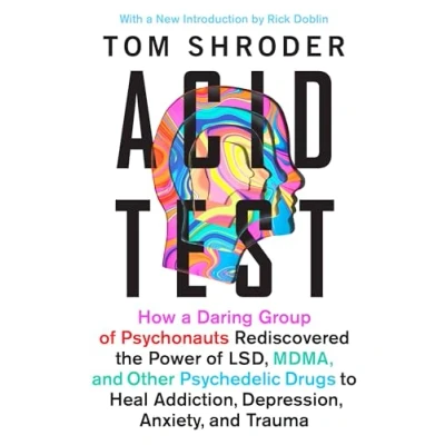 Abbildung von Acid Test: LSD, Ecstasy, and the Power to Heal