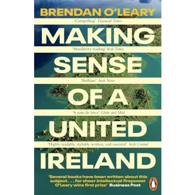 Abbildung von Making Sense of a United Ireland: Should it happen? How might