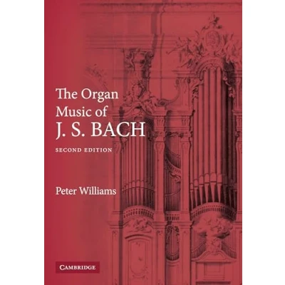 Abbildung von The Organ Music of J. S. Bach: Second Edition