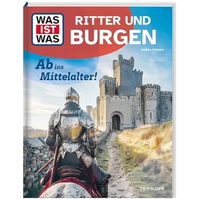 Abbildung von WAS IST Ritter und Burgen. Ab ins Mittelalter!