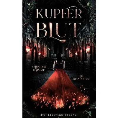 Abbildung von Kupferblut Erbin der Flamme: Band 2 poetischen High Fantasy Trilogie