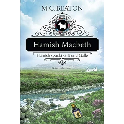 Abbildung von Hamish Macbeth spuckt Gift und Galle: Kriminalroman (Schottland Krimis, Band 4)