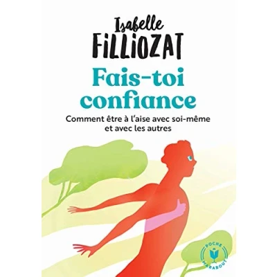 Abbildung von Fais toi confiance: Comment être à l aise avec soi même et les autres