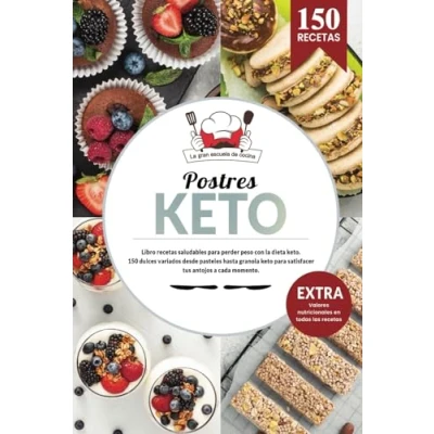 Abbildung von Postres keto Libro recetas saludables para perder peso con la dieta keto. 150 dulces variados des de pan hasta granola satisfacer ... Incluye todos los valores nutricionales.