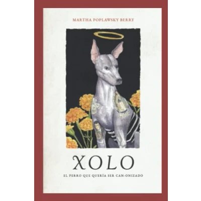 Abbildung von Xolo El perro que quería ser can onizado
