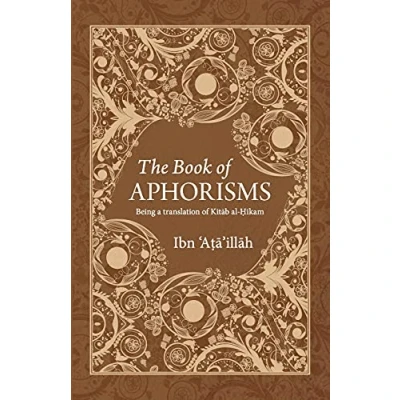 Abbildung von The Book of Aphorisms: Being a translation Kitab al Hikam